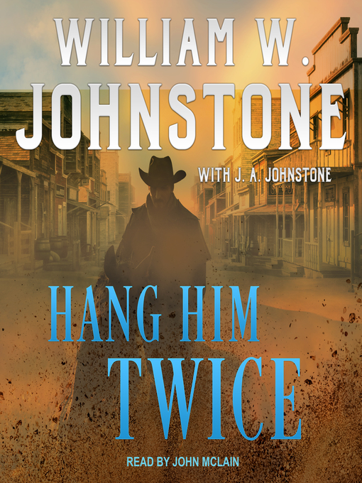 Title details for Hang Him Twice by William W. Johnstone - Available